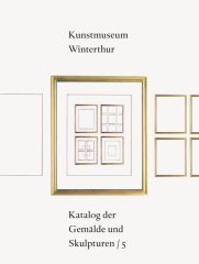 Kunstmuseum Winterthur Bd. 5